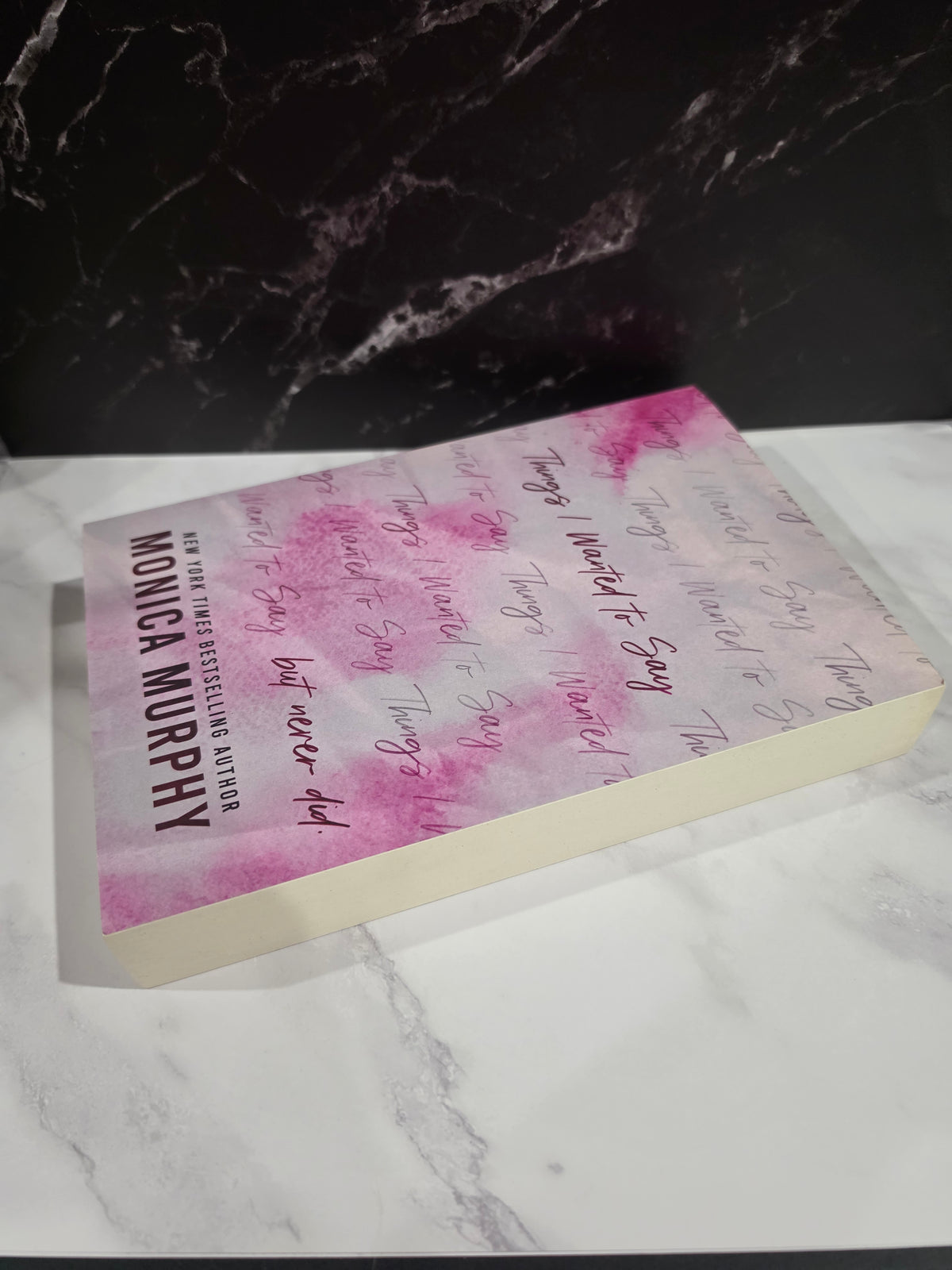 Things I Wanted To Say - Monica Murphy (OOP Cover Edition)