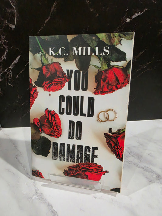 You Could Do Damage - K.C. Mills