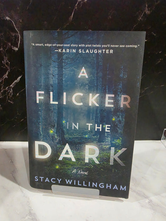 Stacy Willingham - A Flicker in the Dark